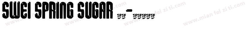 swei spring sugar 字体字体转换